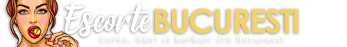 Escorte Bucuresti  - EscorteBucuresti.com